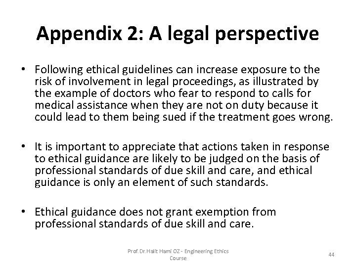 Appendix 2: A legal perspective • Following ethical guidelines can increase exposure to the Appendix 2: A legal perspective • Following ethical guidelines can increase exposure to the