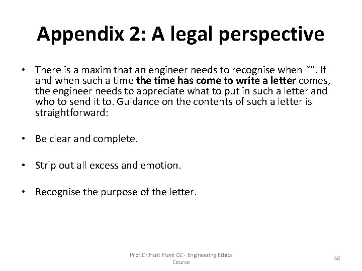 Appendix 2: A legal perspective • There is a maxim that an engineer needs Appendix 2: A legal perspective • There is a maxim that an engineer needs