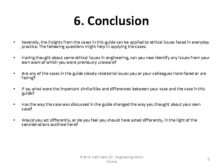 6. Conclusion • Secondly, the insights from the cases in this guide can be 6. Conclusion • Secondly, the insights from the cases in this guide can be
