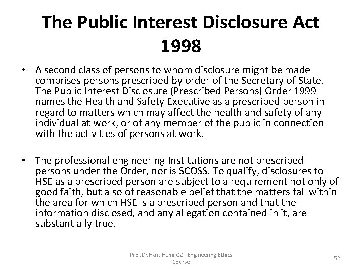 The Public Interest Disclosure Act 1998 • A second class of persons to whom The Public Interest Disclosure Act 1998 • A second class of persons to whom