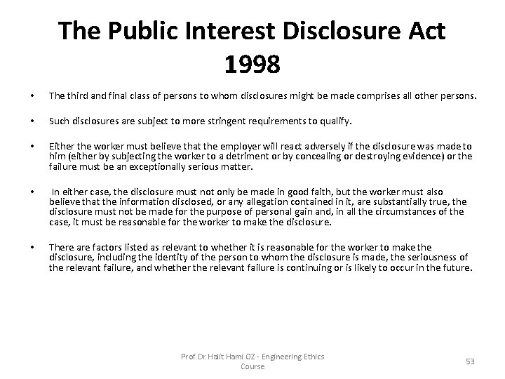 The Public Interest Disclosure Act 1998 • The third and final class of persons The Public Interest Disclosure Act 1998 • The third and final class of persons
