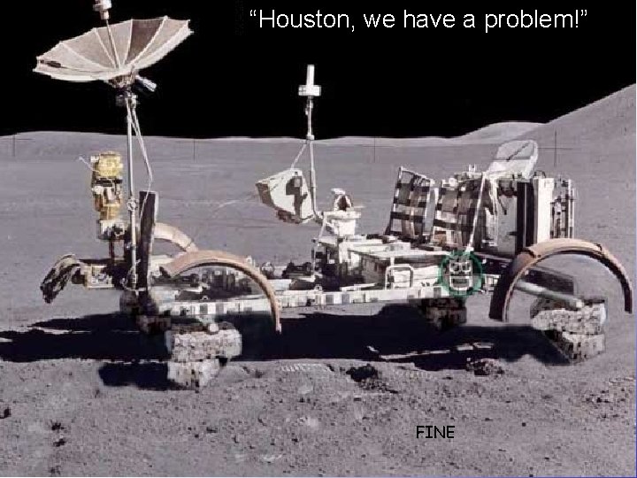 “Houston, we have a problem!” FINE 