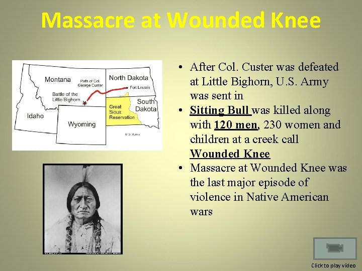 Massacre at Wounded Knee • After Col. Custer was defeated at Little Bighorn, U. Massacre at Wounded Knee • After Col. Custer was defeated at Little Bighorn, U.