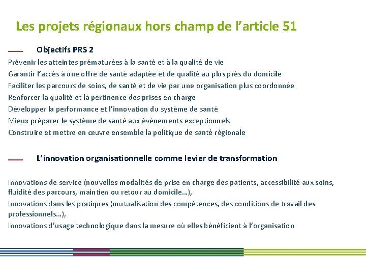 Les projets régionaux hors champ de l’article 51 Objectifs PRS 2 Prévenir les atteintes