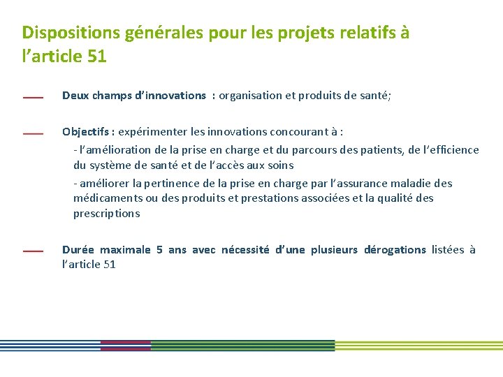 Dispositions générales pour les projets relatifs à l’article 51 Deux champs d’innovations : organisation