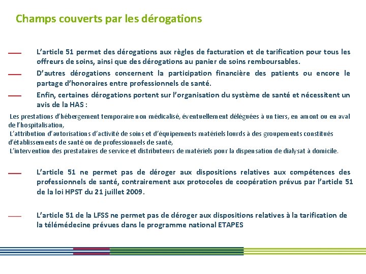 Champs couverts par les dérogations L’article 51 permet des dérogations aux règles de facturation