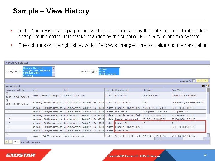 Sample – View History • In the ‘View History’ pop-up window, the left columns