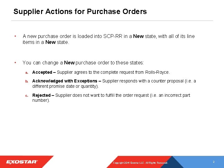 Supplier Actions for Purchase Orders • A new purchase order is loaded into SCP-RR