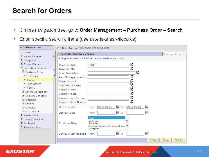 Search for Orders • On the navigation tree, go to Order Management – Purchase