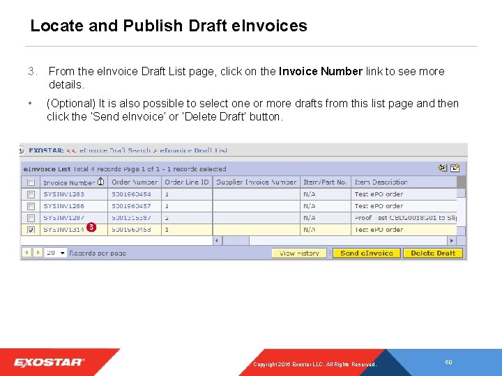 Locate and Publish Draft e. Invoices 3. From the e. Invoice Draft List page,