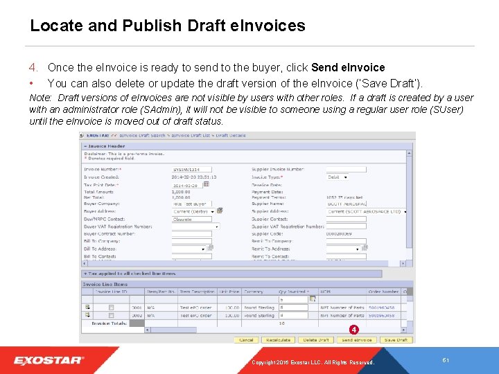 Locate and Publish Draft e. Invoices 4. Once the e. Invoice is ready to