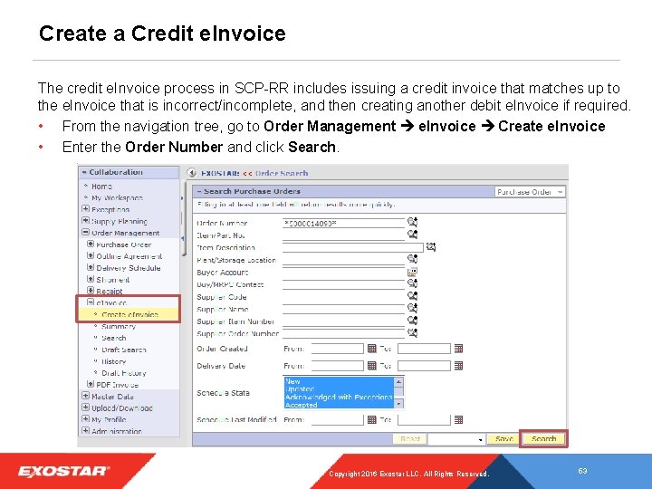 Create a Credit e. Invoice The credit e. Invoice process in SCP-RR includes issuing