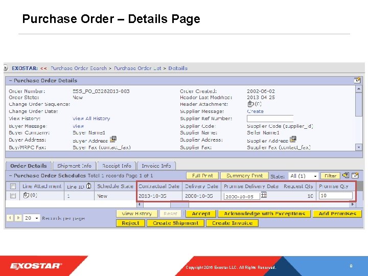 Purchase Order – Details Page Copyright 2016 Exostar LLC. All Rights Reserved. 8 