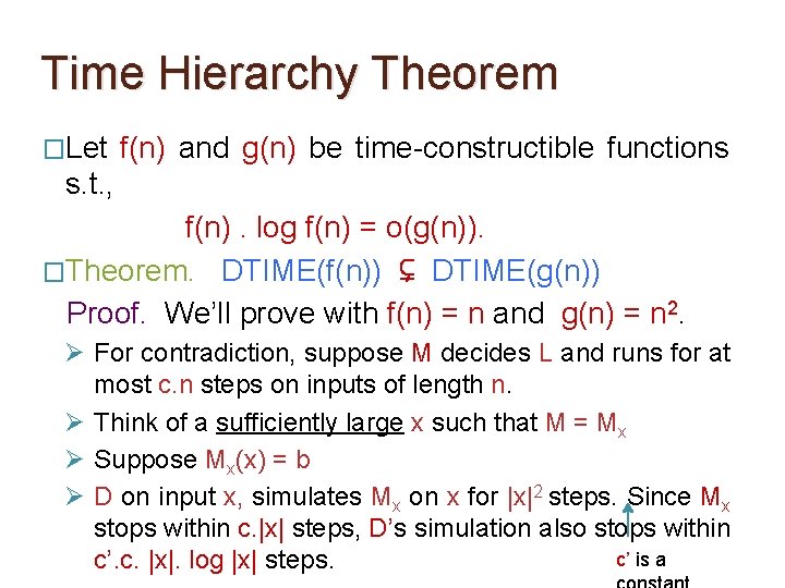 Time Hierarchy Theorem �Let f(n) and g(n) be time-constructible functions s. t. , f(n). Time Hierarchy Theorem �Let f(n) and g(n) be time-constructible functions s. t. , f(n).