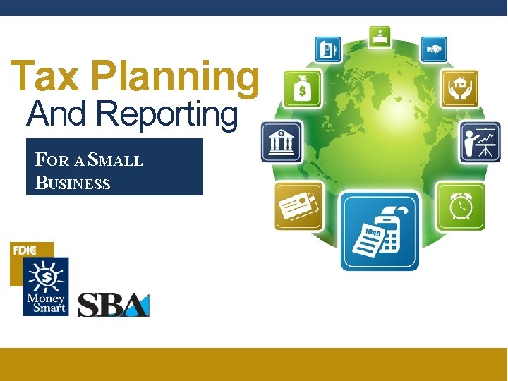 Tax Planning And Reporting FOR A SMALL BUSINESS 