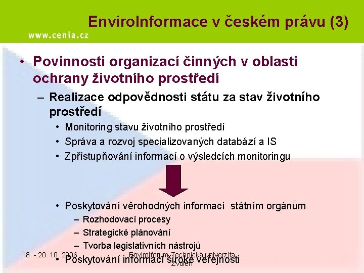 Enviro. Informace v českém právu (3) • Povinnosti organizací činných v oblasti ochrany životního