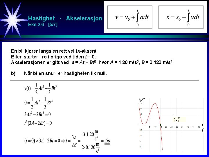 Hastighet - Akselerasjon Eks 2. 6 [5/7] En bil kjører langs en rett vei