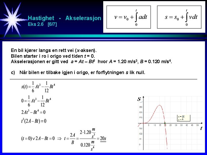 Hastighet - Akselerasjon Eks 2. 6 [6/7] En bil kjører langs en rett vei