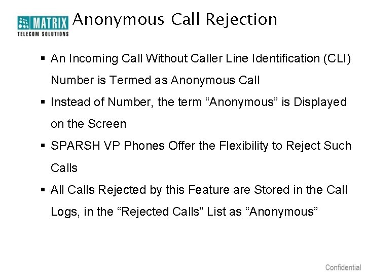 Anonymous Call Rejection § An Incoming Call Without Caller Line Identification (CLI) Number is