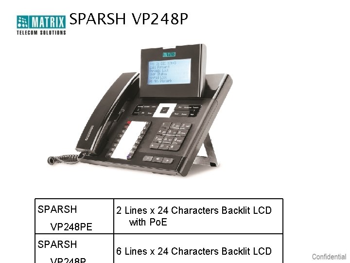 SPARSH VP 248 PE SPARSH 2 Lines x 24 Characters Backlit LCD with Po.