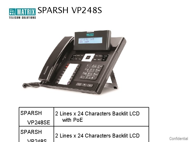 SPARSH VP 248 S SPARSH 2 Lines x 24 Characters Backlit LCD with Po.