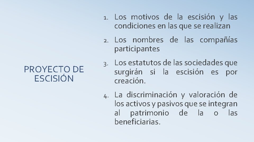 PROYECTO DE ESCISIÓN 1. Los motivos de la escisión y las condiciones en las