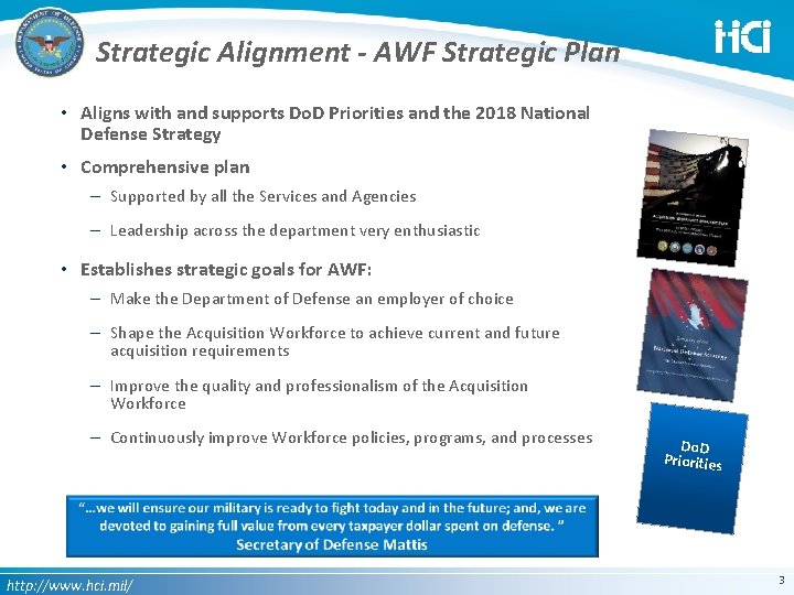 Strategic Alignment - AWF Strategic Plan • Aligns with and supports Do. D Priorities