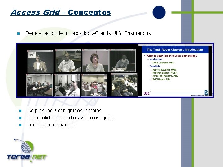 Access Grid – Conceptos n n Demostración de un prototipo AG en la UKY