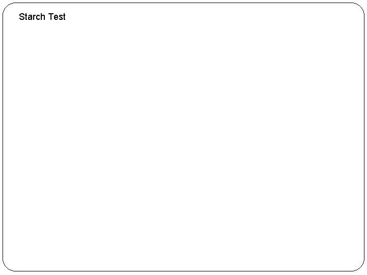 Starch Test 