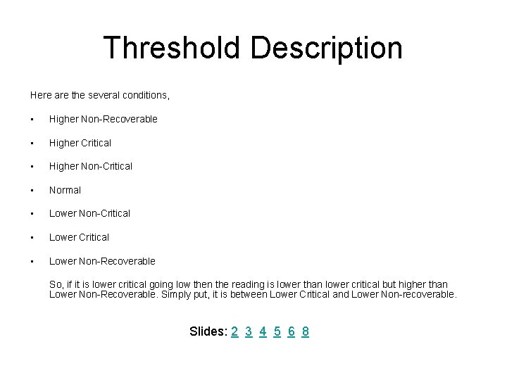 Threshold Description Here are the several conditions, • • • • Higher Non-Recoverable Higher