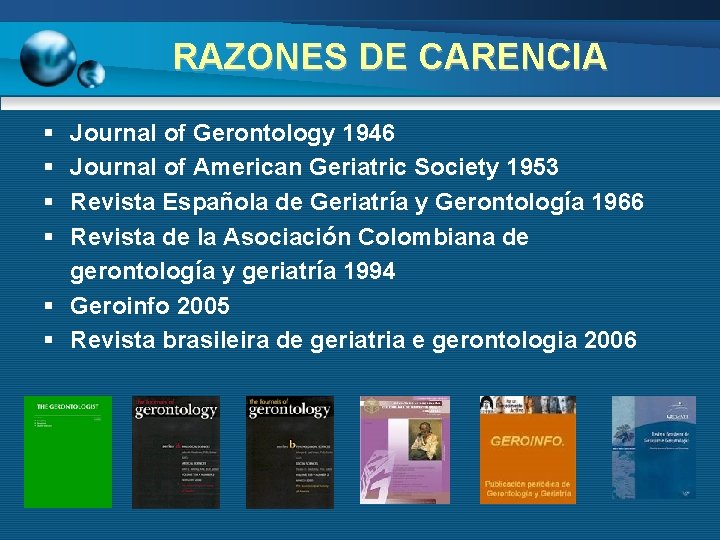 RAZONES DE CARENCIA § Journal of Gerontology 1946 § Journal of American Geriatric Society