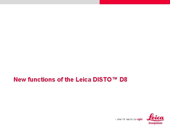 New functions of the Leica DISTO™ D 8 