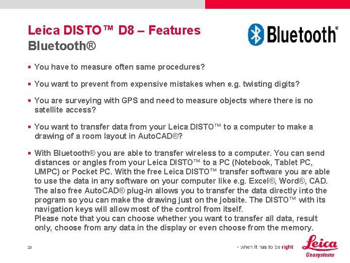 Leica DISTO™ D 8 – Features Bluetooth® § You have to measure often same