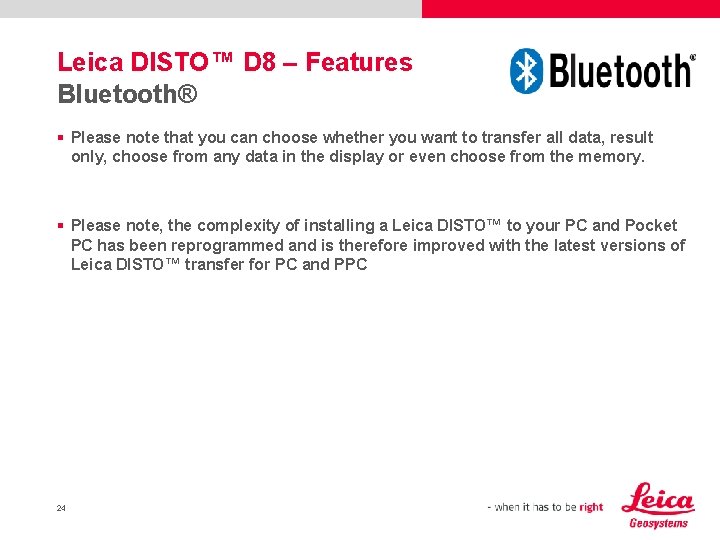 Leica DISTO™ D 8 – Features Bluetooth® § Please note that you can choose