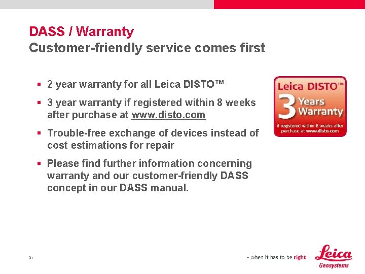 DASS / Warranty Customer-friendly service comes first § 2 year warranty for all Leica