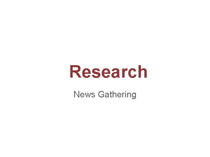 Research News Gathering 