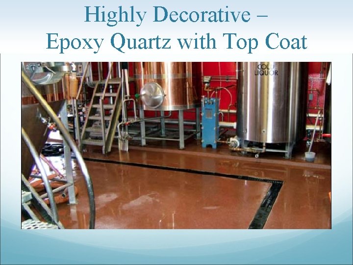Highly Decorative – Epoxy Quartz with Top Coat 