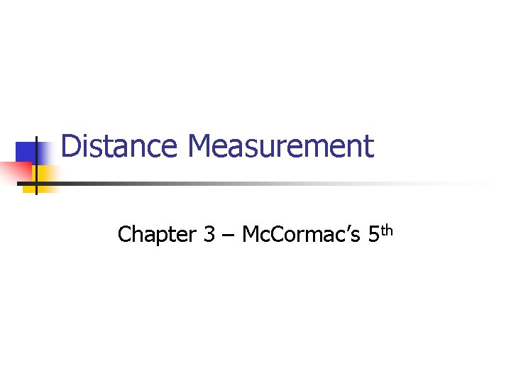 Distance Measurement Chapter 3 – Mc. Cormac’s 5 th 