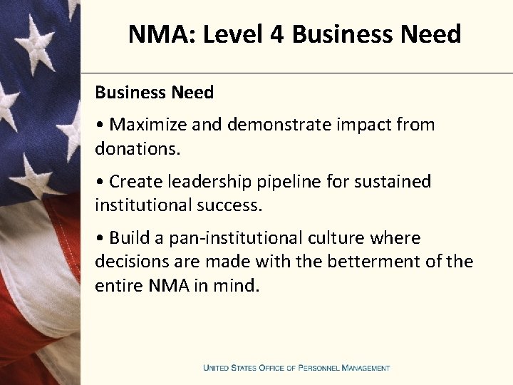 NMA: Level 4 Business Need • Maximize and demonstrate impact from donations. • Create