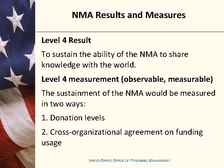 NMA Results and Measures Level 4 Result To sustain the ability of the NMA