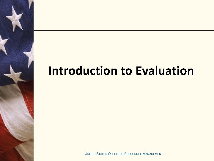Introduction to Evaluation 
