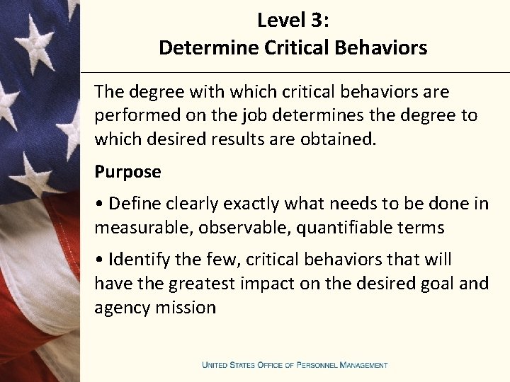 Level 3: Determine Critical Behaviors The degree with which critical behaviors are performed on
