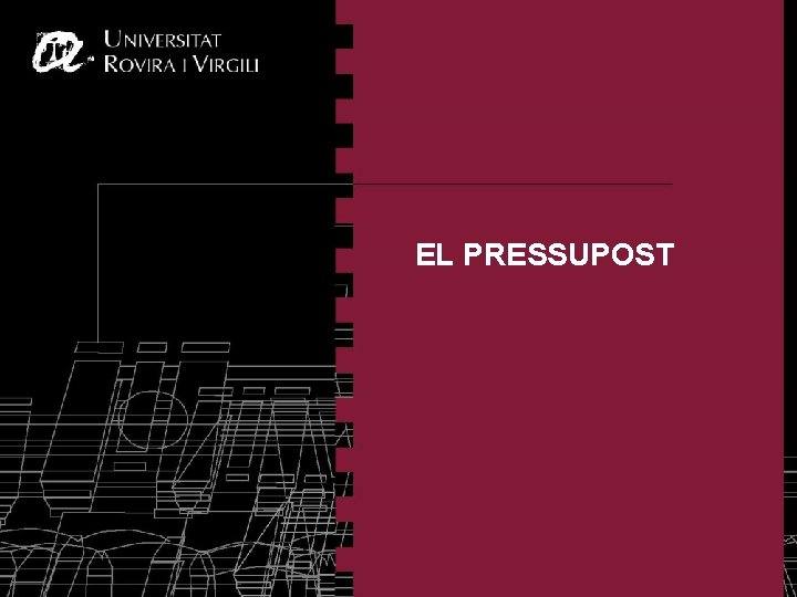 EL PRESSUPOST EL PRESSUPOST