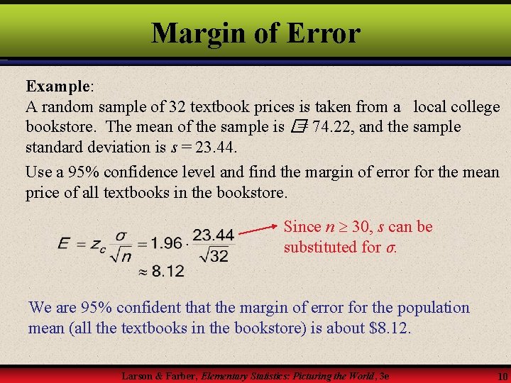 Margin of Error Example: A random sample of 32 textbook prices is taken from