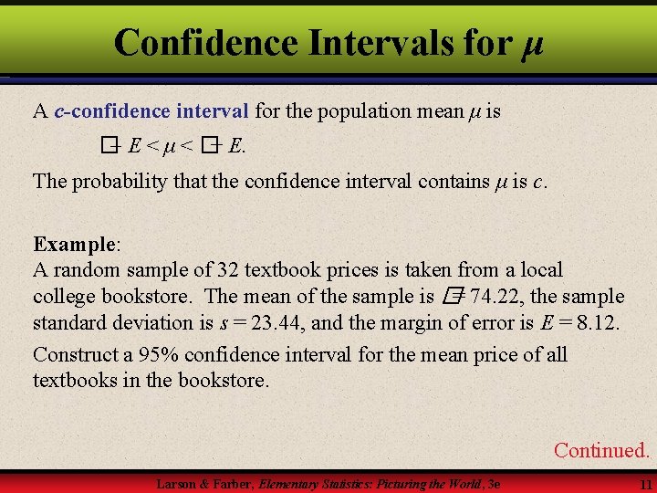 Confidence Intervals for μ A c-confidence interval for the population mean μ is �