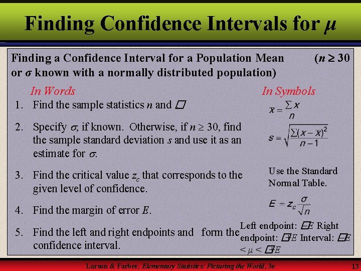 Finding Confidence Intervals for μ Finding a Confidence Interval for a Population Mean or