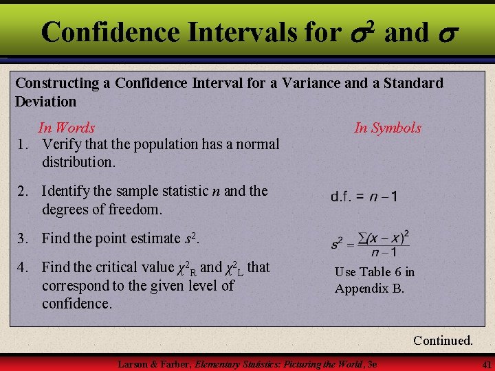 Confidence Intervals for and 2 Constructing a Confidence Interval for a Variance and a