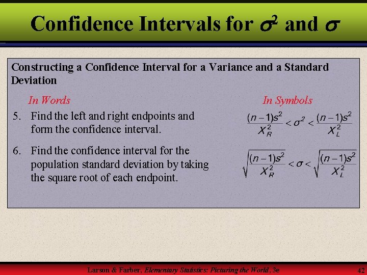 Confidence Intervals for and 2 Constructing a Confidence Interval for a Variance and a