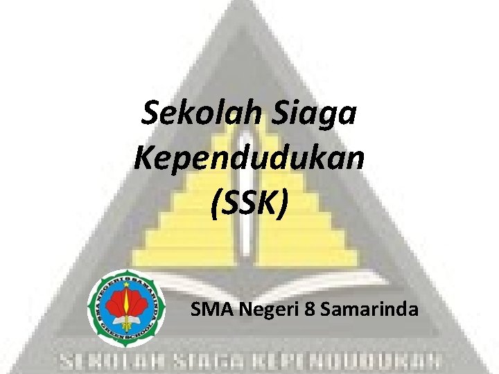 Sekolah Siaga Kependudukan (SSK) SMA Negeri 8 Samarinda 