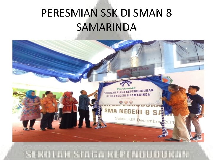 PERESMIAN SSK DI SMAN 8 SAMARINDA 